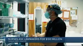 Nurses ask lawmakers for $100 million