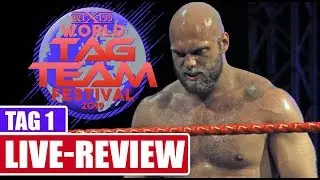 wXw World Tag Team Festival 2019 - Tag 1 (Live-Review) - AUFBRUCHSSTIMMUNG!