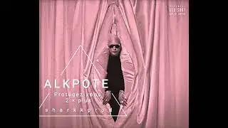 ALKPOTE - Prot&eacute;gez-vous 2 &times; plus - SHARKKPROD (Remix du remixxx) [Sharkkprod]