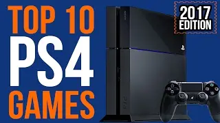 The 10 best PS4 games (as of Feb 2017)