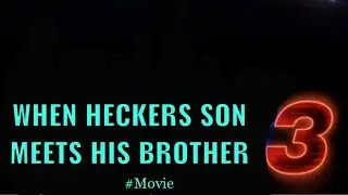 Message form Shadow (When Heckers son meets his brother 3 Leak)