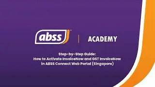 ABSS SG Tutorial | How to Activate InvoiceNow & GST InvoiceNow in ABSS Connect Web Portal