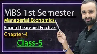 Pricing theory and practices|| class-5|| MBS 1st semester|| managerial economics|| chapter-4