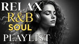 Soulful R&B Vibes 💖 Smooth Love Songs & Emotional Chill Mix for the Heart