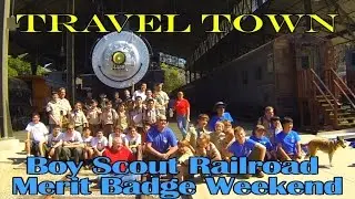 Travel Town: Boy Scouts Railroad Merit Badge Weekend