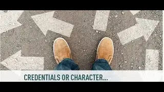 Ep  4 Do you go with character or credentials