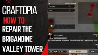 Craftopia - Как отремонтировать клиновидную башню в долине Бригандин