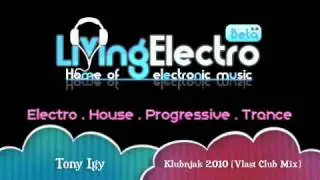 Tony Igy   Klubnjak  (Vlast Club Mix) [2010]