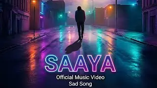 Saaya (Indie Soul) - Official Sad Song |2026| Lonely Beats Ai 