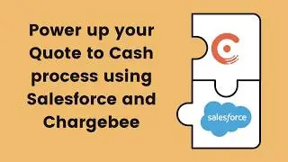 Power up your Quote to Cash process using Salesforce and Chargebee