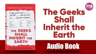 The Geeks Shall Inherit the Earth by Alexandra Robbins