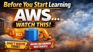 Before You Start Learning AWS&hellip; Watch This!