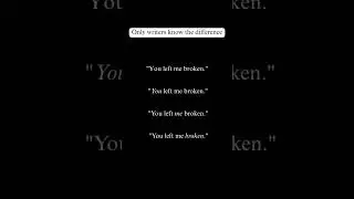 Only writers will understand