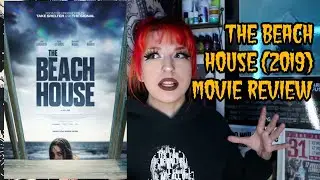 THE BEACH HOUSE (2019) MOVIE REVIEW | BODY HORROR MOVIE WEEK