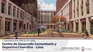 Sutentacion de Tesis: “Centro de Desarrollo Comunitario y Deportivo Chorrillos - Lima”