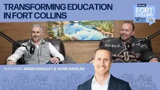 The Future of Poudre School District with Brian Kingsley & Kevin Havelda