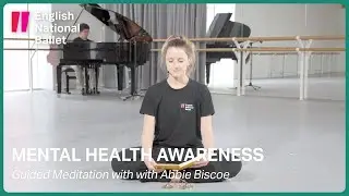 BalletActive: Guided Meditation with Abbie Biscoe | English National Ballet