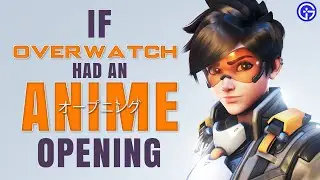 If Overwatch Had An Anime Intro