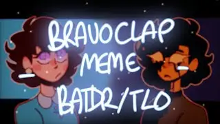 Bravoclap | meme | BATDR/TLO Audrey Theory | ⚠️Flashing lights and minor blood warning!⚠️