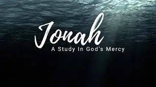 Jonah 1:7&ndash;2:10 | From the Deep, God Saves