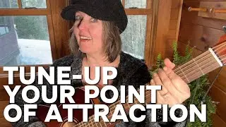 CHAPTER 8 - How to Blissfully Tune Up Your Point of Attraction