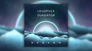 LOUDPVCK & GLADIATOR - Nagano (Cover Art)