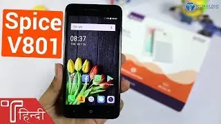 Spice V801 Unboxing and Hands on review in HINDI [Specs, Price, Camera and Features]