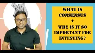 What is Analyst or Market Consensus and why is it important