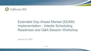 Jan 30, 2026 - EDAM Implementation - Intertie Scheduling Readiness and Q&A Session Workshop