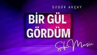 BİR GÜL GÖRDÜM [İLAHİ 2026]