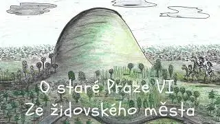 O staré Praze VI - Ze židovského města - Staré pověsti české