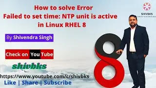 How to  solve error Failed to set time: NTP unit is active
