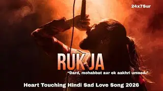 Ruk Ja (Metal Ver 1)| NusratFatehAliKhan |Heart Touching Hindi Sad Love Song 2026 | 24x7Sur
