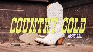 Josie Sal - Country Gold (Official Music Video)