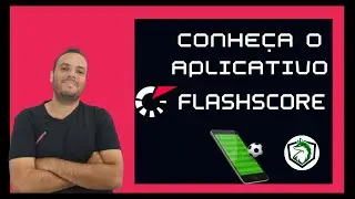 Conheça o Aplicativo Flashscore.