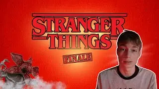 My thoughts and comments on STRANGER THINGS finale | Levix