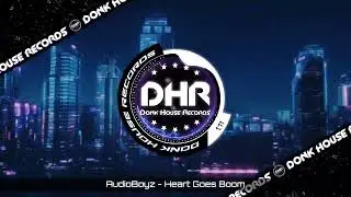 AudioBoyz - Heart Goes Boom - DHR UK Bounce 🔥