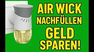 Air Wick Duftstecker nachf&uuml;llen &ndash; einfache Anleitung zum Geld sparen!