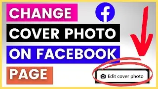 How To Change Cover Photo On Facebook Page? [in 2025]