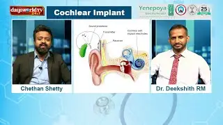 Yenepoya Health Talk :Information about Cochlear Implant from Dr Deekshith R M│Daijiworld Television