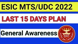 ESIC MTS/UDC 2022 Last 15 days plan for general awareness | Important topics