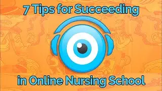 7 Tips for Succeeding in Online Nursing School