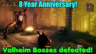 Valheim Bosses Defeated! 8 Year Anniversary!