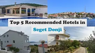 Top 5 Recommended Hotels In Seget Donji | Best Hotels In Seget Donji