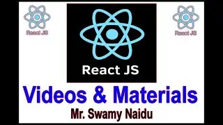React JS Videos and Materials| Demo Session - 1| by Mr. Swamy Naidu