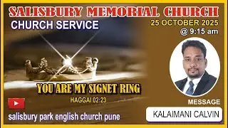 CHURCH SERVICE LIVE || YOU ARE MY SIGNET RING || OCTOBER 25, 2025 || @ 09:15 AM