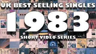 The 50 Best Selling UK Singles of 1983 - Short Video Series