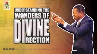UNDERSTANDING THE WONDERS OF DIVINE DIRECTION PT 4B || PASTOR CHIGBO NWABUEZE || LFC TRADEMORE