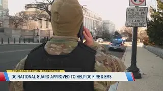 DC National Guard approved to help DC Fire, EMS