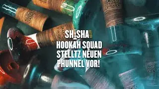 Die neuen Phunnel  von Hookah Squad 🤩 - by SHISHA NATION